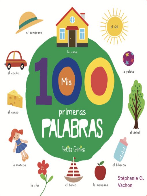 Title details for Mis 100 primeras palabras by Stéphanie G. Vachon - Available